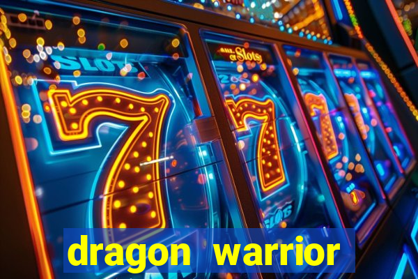 dragon warrior legend champion dinheiro infinito 2024